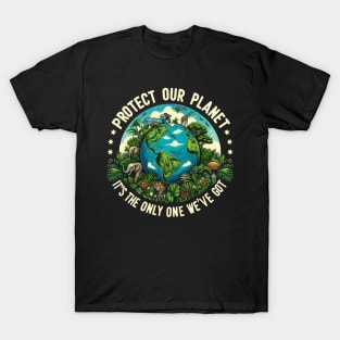 Earth Day 2024 Protect our planet, it's the only one we've got T-Shirt